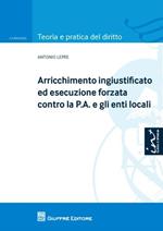 Arricchimento ingiustificato ed esecuzione forzata contro la P.A. e gli enti locali