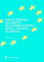 Nuove tendenze del diritto dell'Unione europea dopo il Trattato di Lisbona