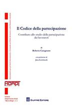 Il codice della partecipazione. Contributo alla studio della partecipazione dei lavoratori