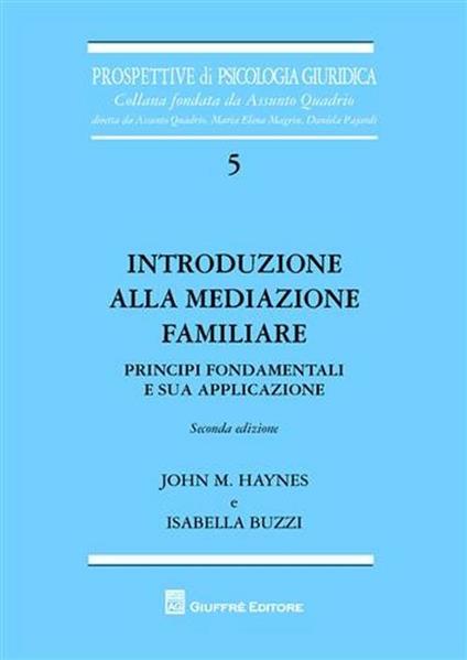 Introduzione alla mediazione familiare. Principi fondamentali e sua applicazione - Isabella Buzzi,John M. Haynes - copertina