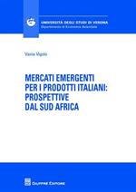 Mercati emergenti per i prodotti italiani. Prospettive dal Sud Africa