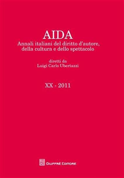 Aida. Annali italiani del diritto d'autore, della cultura e dello spettacolo (2011) - copertina