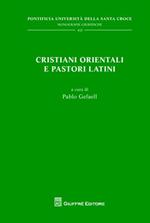 Cristiani orientali e pastori latini