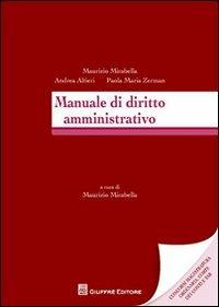 Manuale di diritto amministrativo - Maurizio Mirabella,Andrea Altieri,Paola M. Zermani - copertina