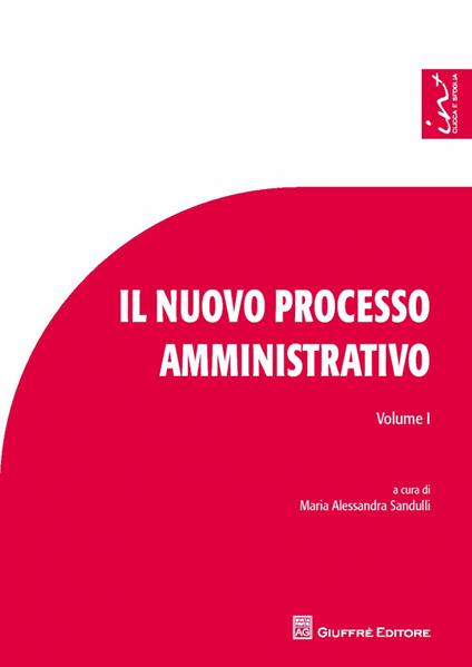 Il nuovo processo amministrativo. Studi e contributi. Vol. 1 - copertina