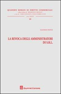 La revoca degli amministratori di s.r.l. - Massimo Rossi - copertina