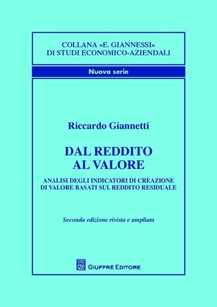 Dal reddito al valore. Analisi degli indicatori di creazione di valore basati sul reddito residuale - Riccardo Giannetti - copertina