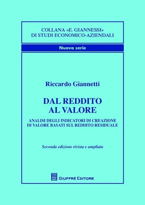 Dal reddito al valore. Analisi degli indicatori di creazione di valore basati sul reddito residuale - Riccardo Giannetti - copertina