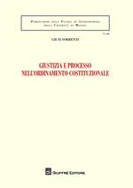 Giustizia e processo nell'ordinamento costituzionale