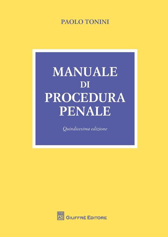 Manuale di procedura penale - Paolo Tonini - copertina