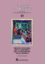 Profili notarili delle riforma del condominio negli edifici. Atti del Convegno di studi (Bologna, 31 maggio 2013)