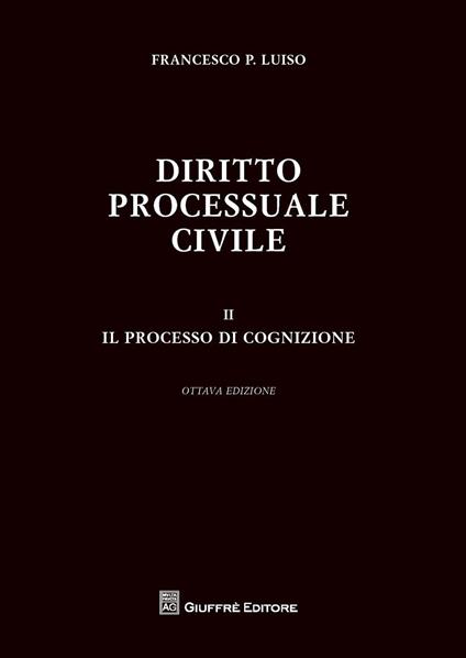 Diritto processuale civile. Vol. 2: processo di cognizione, Il. - Francesco Paolo Luiso - copertina