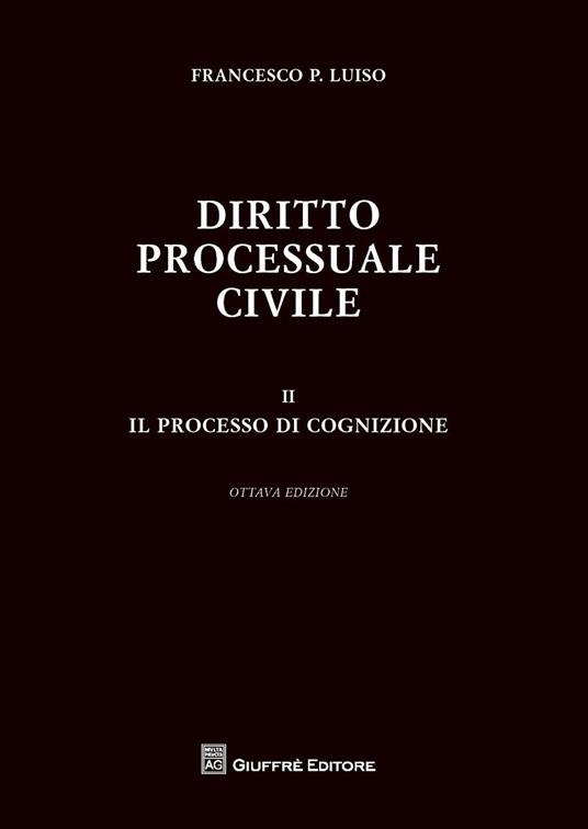 Diritto processuale civile. Vol. 2: processo di cognizione, Il. - Francesco Paolo Luiso - copertina