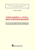 Unione europea e «status» delle confessioni religiose. Fra tutela dei diritti umani fondamentali e salvaguardia delle identità costituzionali