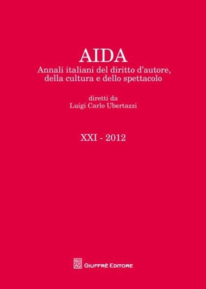 Aida. Annali italiani del diritto d'autore, della cultura e dello spettacolo (2012) - copertina