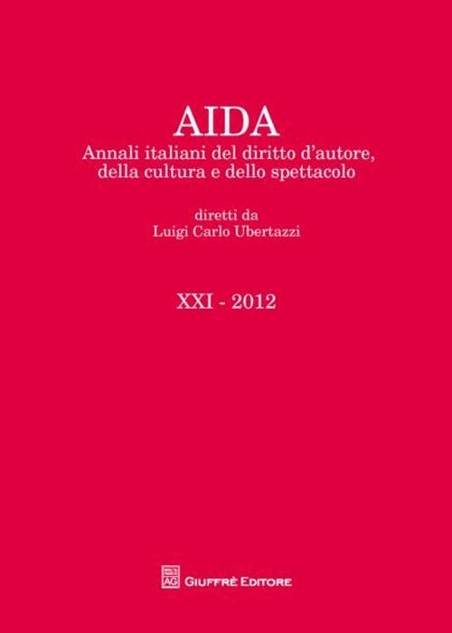 Aida. Annali italiani del diritto d'autore, della cultura e dello spettacolo (2012) - copertina