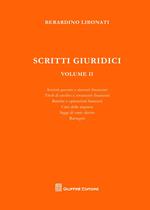 Scritti giuridici. Vol. 2: Società quotate e mercati finanziari. Titoli di credito e strumenti finanziari. Banche e operazioni bancarie. Crisi delle imprese. Saggi di vario diritto.