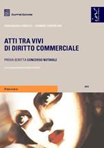 Atti tra vivi di diritto commerciale. Prova scritta concorso notarile