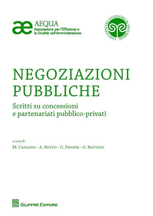 Negoziazioni pubbliche. Scritti su concessioni e partenariati pubblico-privati - copertina