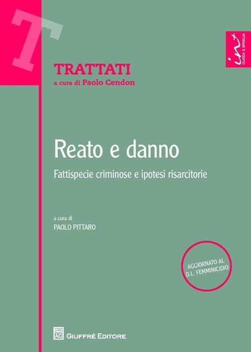 Reato e danno. Fattispecie criminose e ipotesi risarcitorie - Paolo Pittaro - copertina