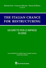 Un diritto per le imprese in crisi. The italian chances for restructuring. Law translated into english, french, spanish, german, russian and chinese