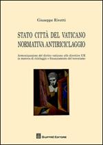 Stato città del Vaticano normativa antiriciclaggio. Armonizzazione del diritto Vaticano alle direttive UE in materia di riciclaggio e finanziamento al terrorismo