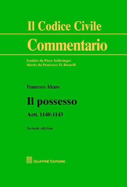 Il possesso. Artt. 1140-1143 - Francesco Alcaro - copertina