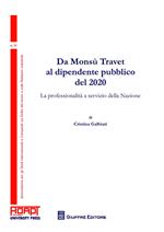 Da Monsù Travet al dipendente pubblico del 2020. La professionalità a servizio della nazione