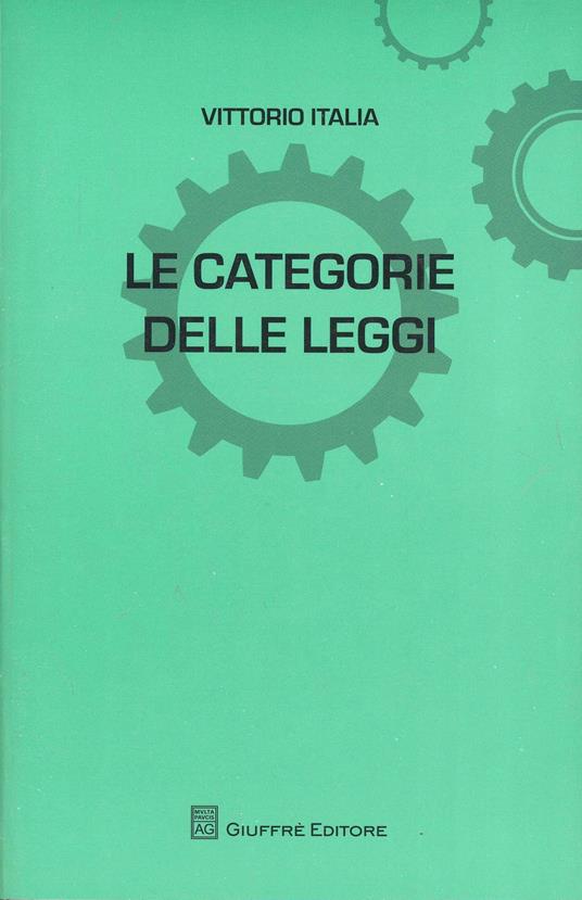 Le categorie delle leggi - Vittorio Italia - copertina