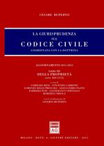 La giurisprudenza sul Codice civile. Coordinata con la dottrina. Vol. 3: Della proprietà (artt. 810-1172).