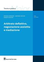 Arbitrato deflattivo, negoziazione assistita e mediazione