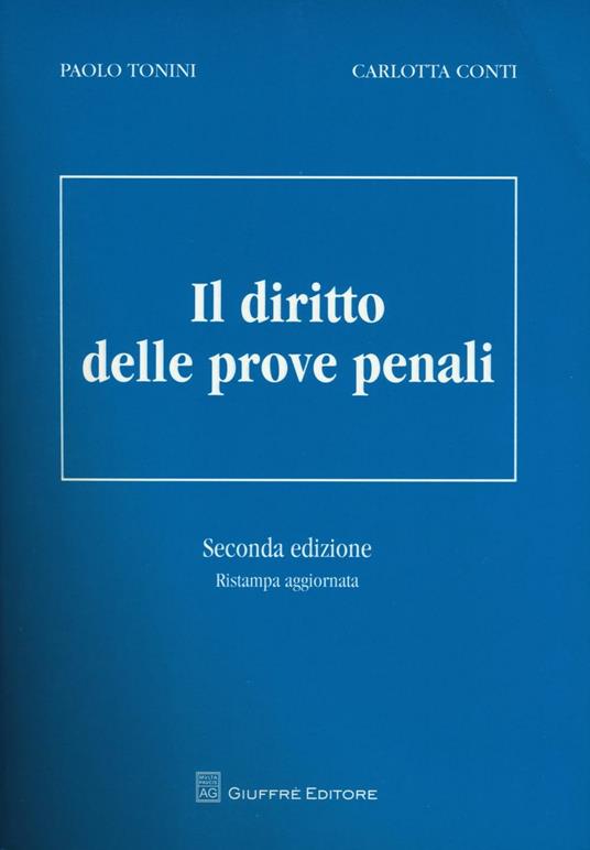 Il diritto delle prove penali - Paolo Tonini,Carlotta Conti - copertina