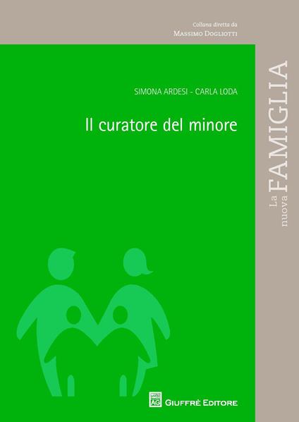 Il curatore del minore - Simona Ardesi,Carla Loda - copertina