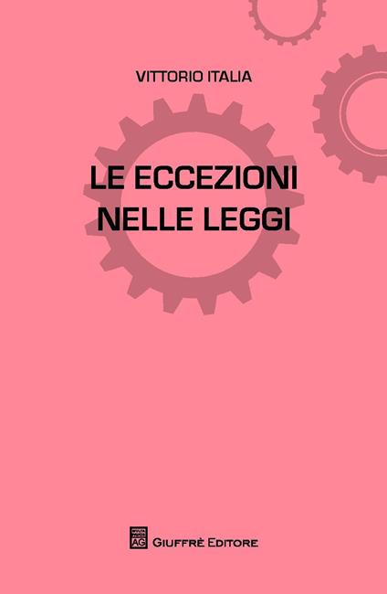 Le eccezioni nelle leggi - Vittorio Italia - copertina