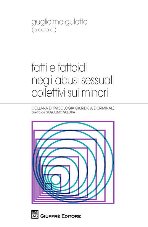 Fatti e fattoidi negli abusi sessuali collettivi sui minori - copertina