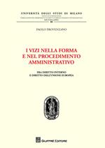 I vizi nella forma e nel procedimento amministrativo. Fra diritto interno e diritto dell'Unione Europea