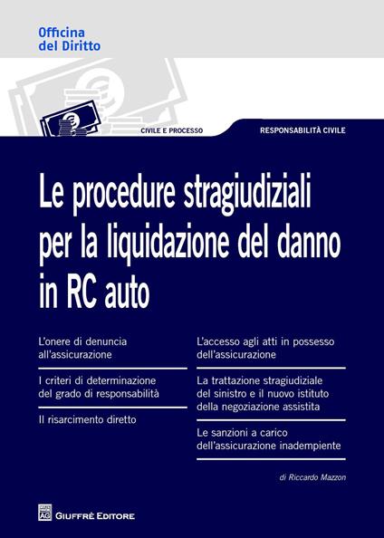 Le procedure stragiudiziali per la liquidazione del danno in RC auto - Riccardo Mazzon - copertina