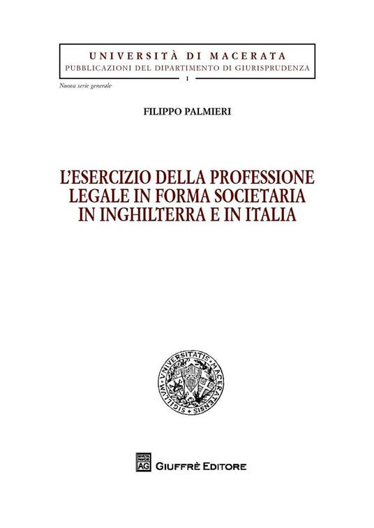 L' esercizio della professione legale in forma societaria in Inghilterra e in Italia - Filippo Palmieri - copertina