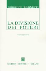 La divisione dei poteri. Saggio di diritto comparato