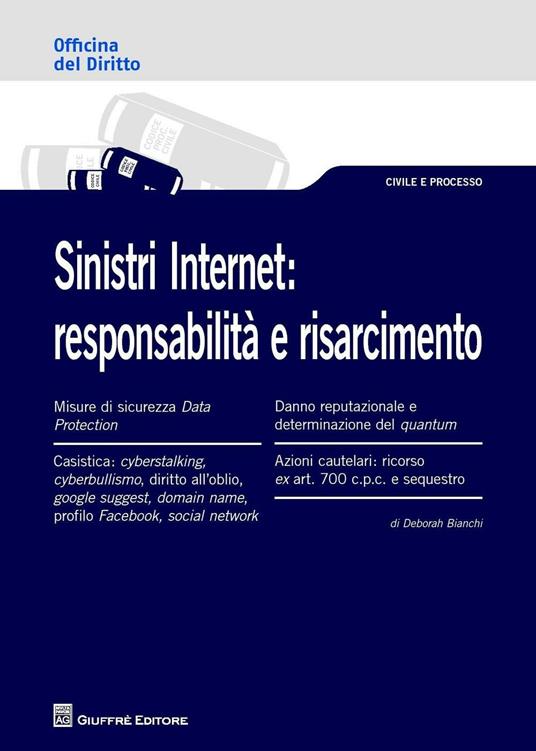 Sinistri internet. Responsabilità e risarcimento - Deborah Bianchi - copertina