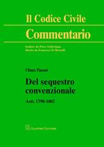 Del sequestro convenzionale. Artt. 1798-1802