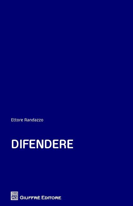 Difendere - Ettore Randazzo - copertina