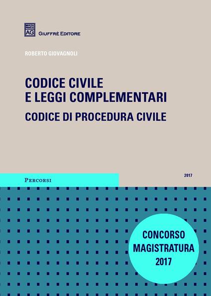 Codice civile e leggi complementari. Codice di procedura civile. Concorso magistratura - Roberto Giovagnoli - copertina