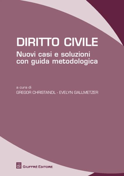 Diritto civile. Nuovi casi e soluzioni con guida metodologica - copertina