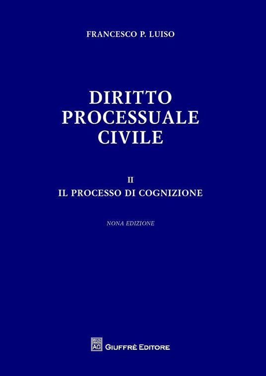 Diritto processuale civile. Vol. 2: processo di cognizione, Il. - Francesco Paolo Luiso - copertina