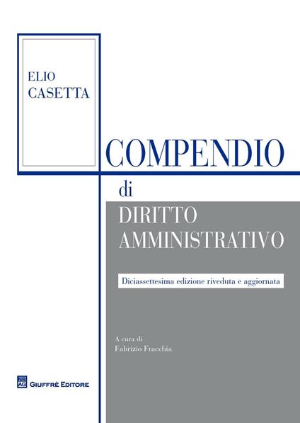 Compendio di diritto amministrativo - Elio Casetta - copertina