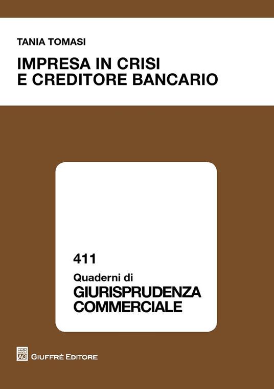 Impresa in crisi e creditore bancario - Tania Tomasi - copertina