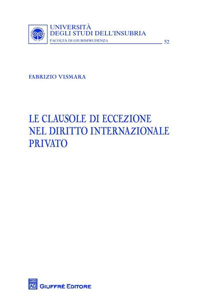 Le clausole di eccezione nel diritto internazionale privato - Fabrizio Vismara - copertina