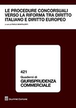 Le procedure concorsuali verso la riforma tra diritto italiano e diritto europeo. Atti Convegno Courmayeur 23-24 settembre 2016