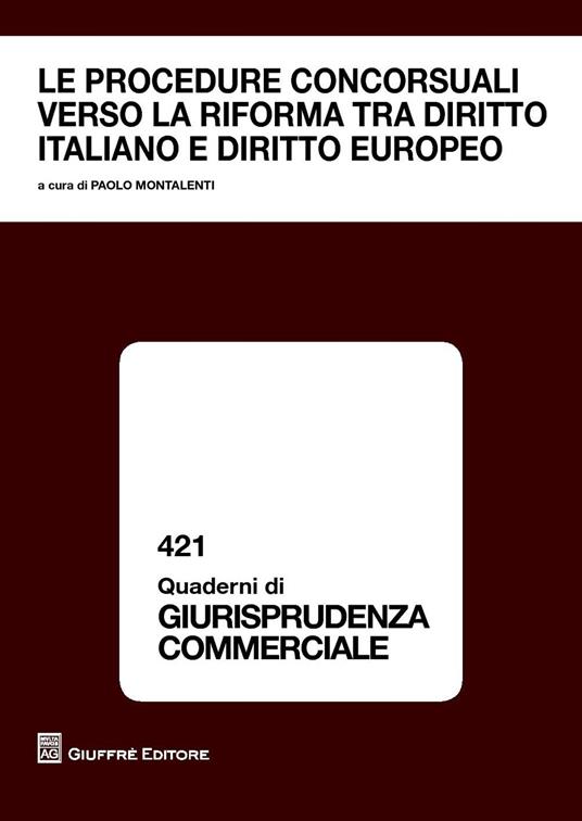 Le procedure concorsuali verso la riforma tra diritto italiano e diritto europeo. Atti Convegno Courmayeur 23-24 settembre 2016 - copertina